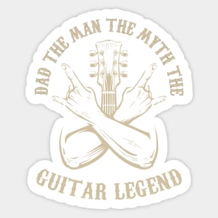 Dad The Man The Myth The Guitar Legend Funny Fathers Day Sticker